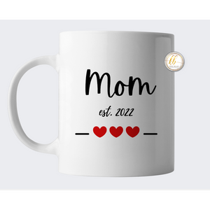 Tasse ''Mom Est. 2022''